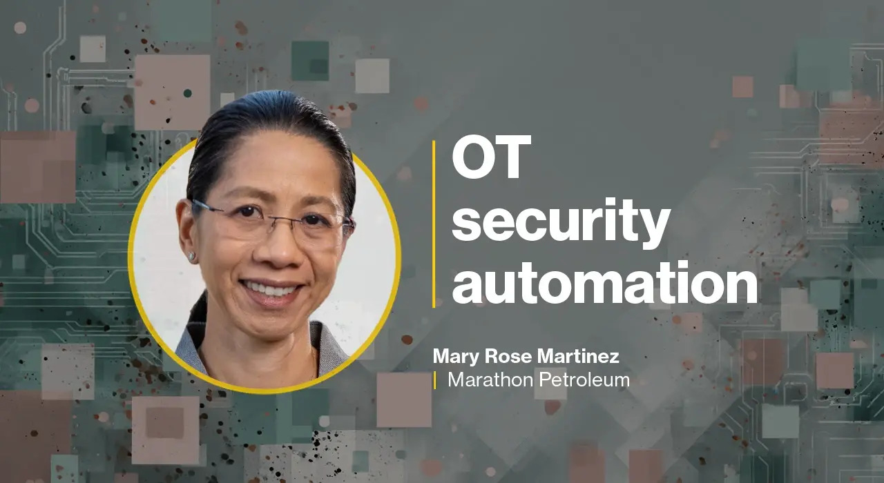 Marathon Petroleum’s CISO on OT security automation, supply chain risk
