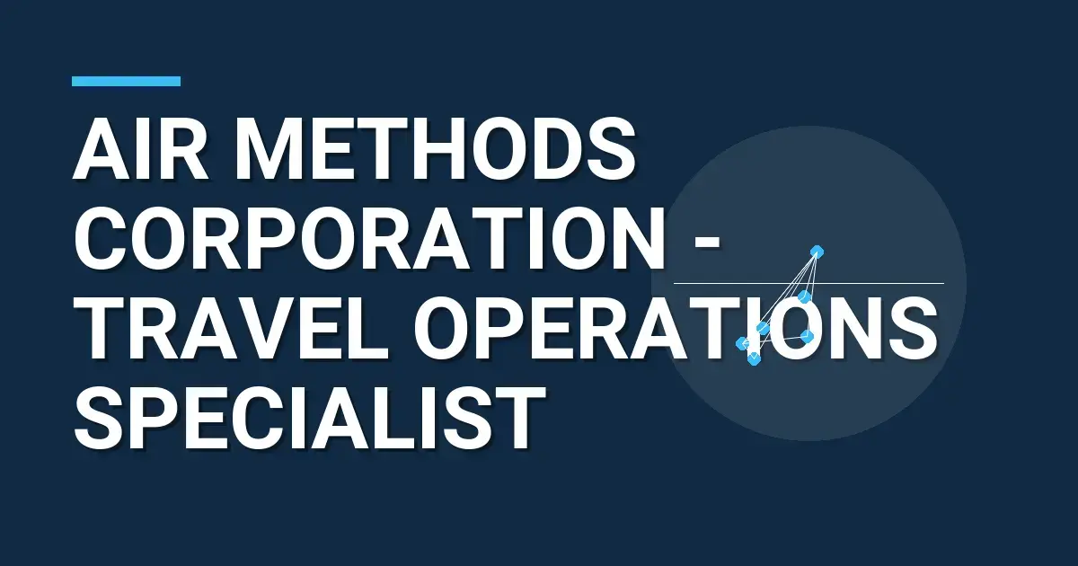 Air Methods Corporation - Travel Operations Specialist