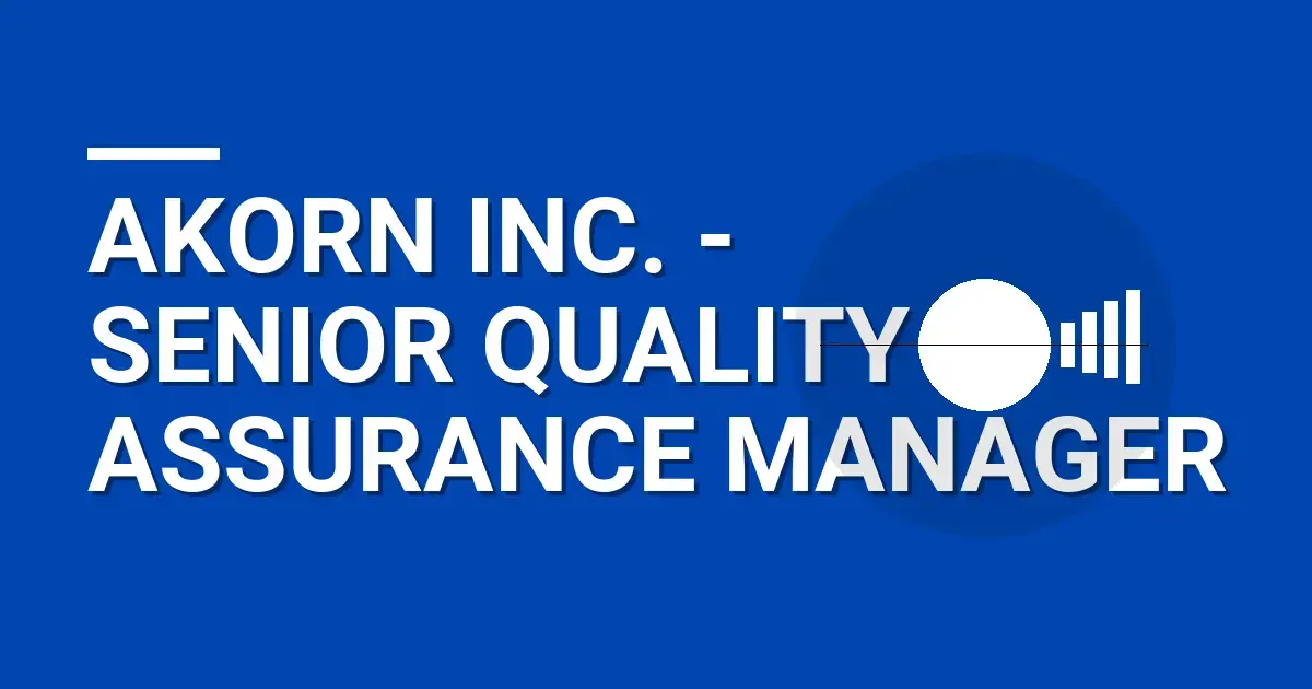 Akorn Inc. - Senior Quality Assurance Manager