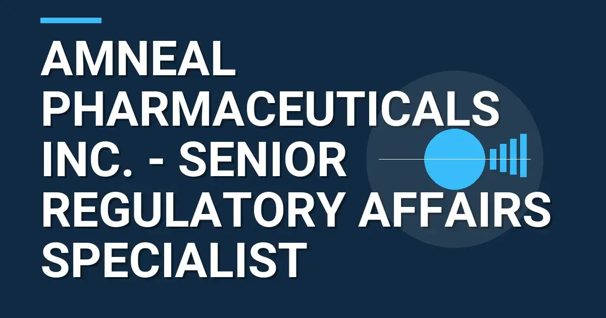 Amneal Pharmaceuticals Inc. - Senior Regulatory Affairs Specialist