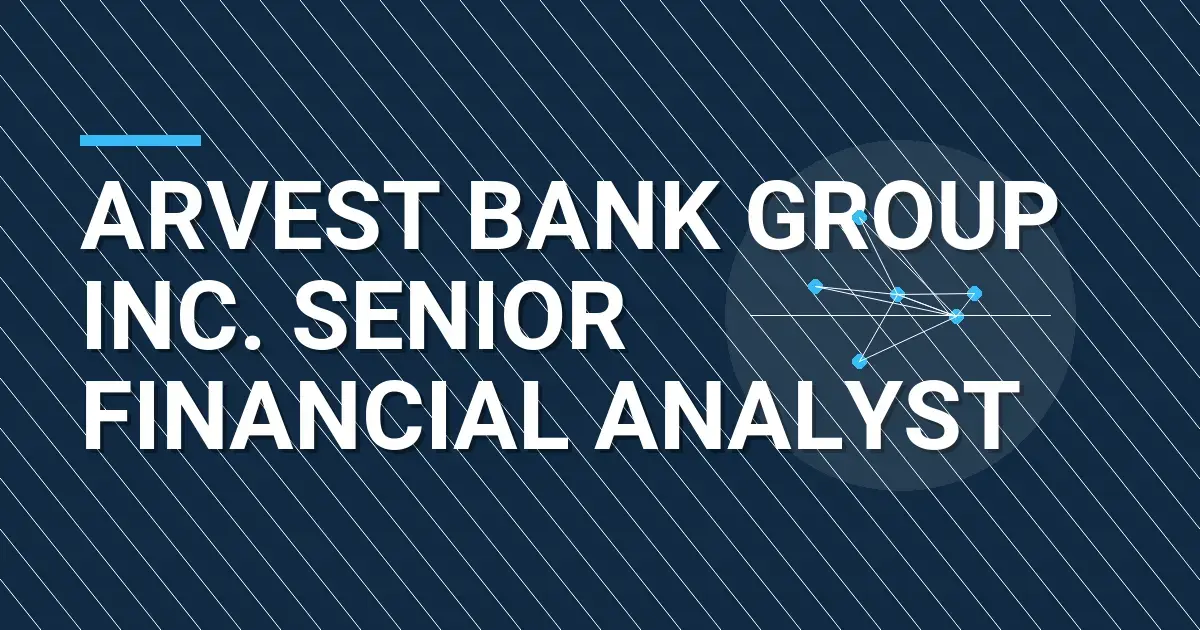 Arvest Bank Group Inc. Senior Financial Analyst