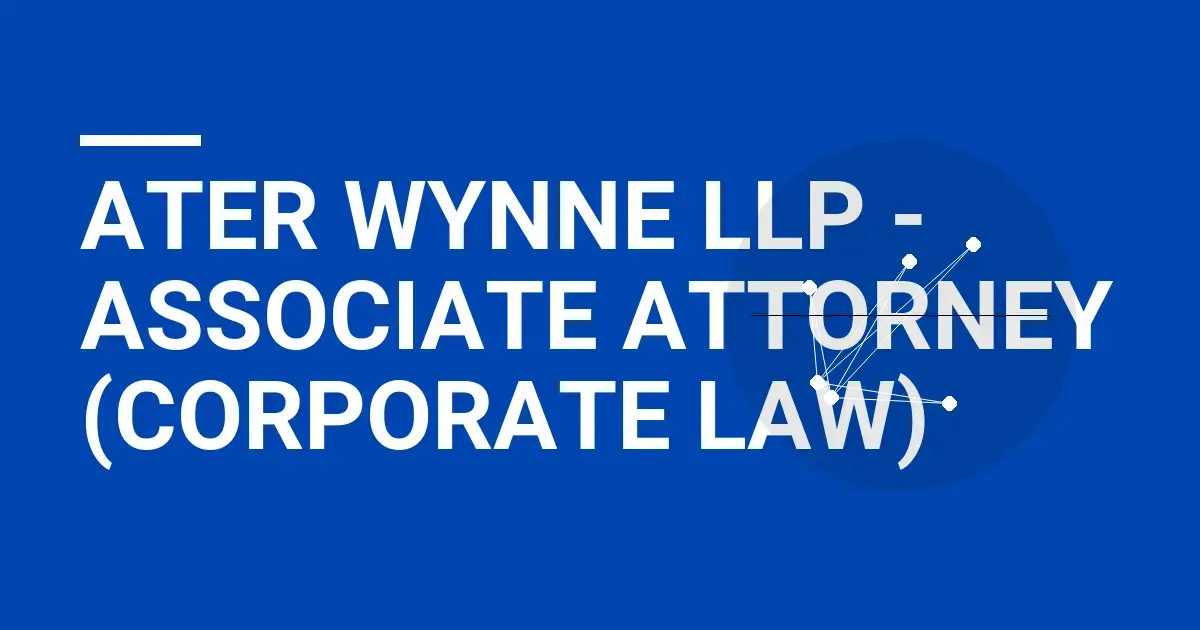 Ater Wynne LLP - Associate Attorney (Corporate Law)