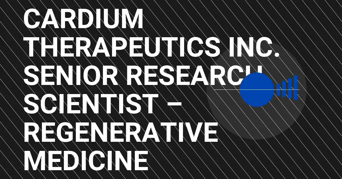 Cardium Therapeutics Inc. Senior Research Scientist – Regenerative Medicine