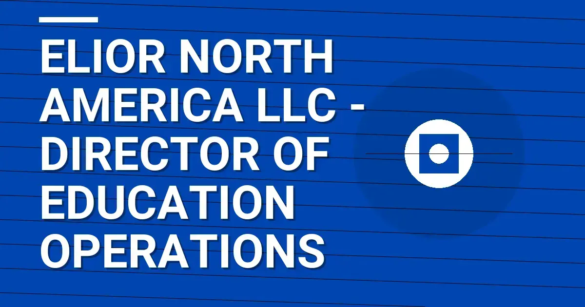 Elior North America LLC - Director of Education Operations