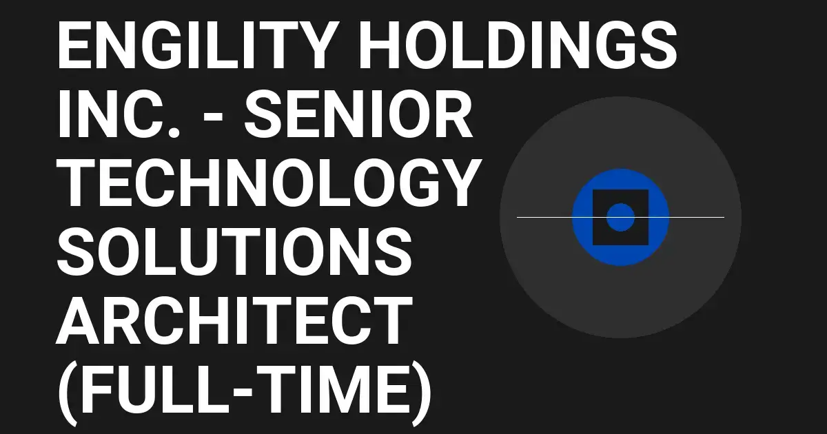 Engility Holdings Inc. - Senior Technology Solutions Architect (Full-Time)