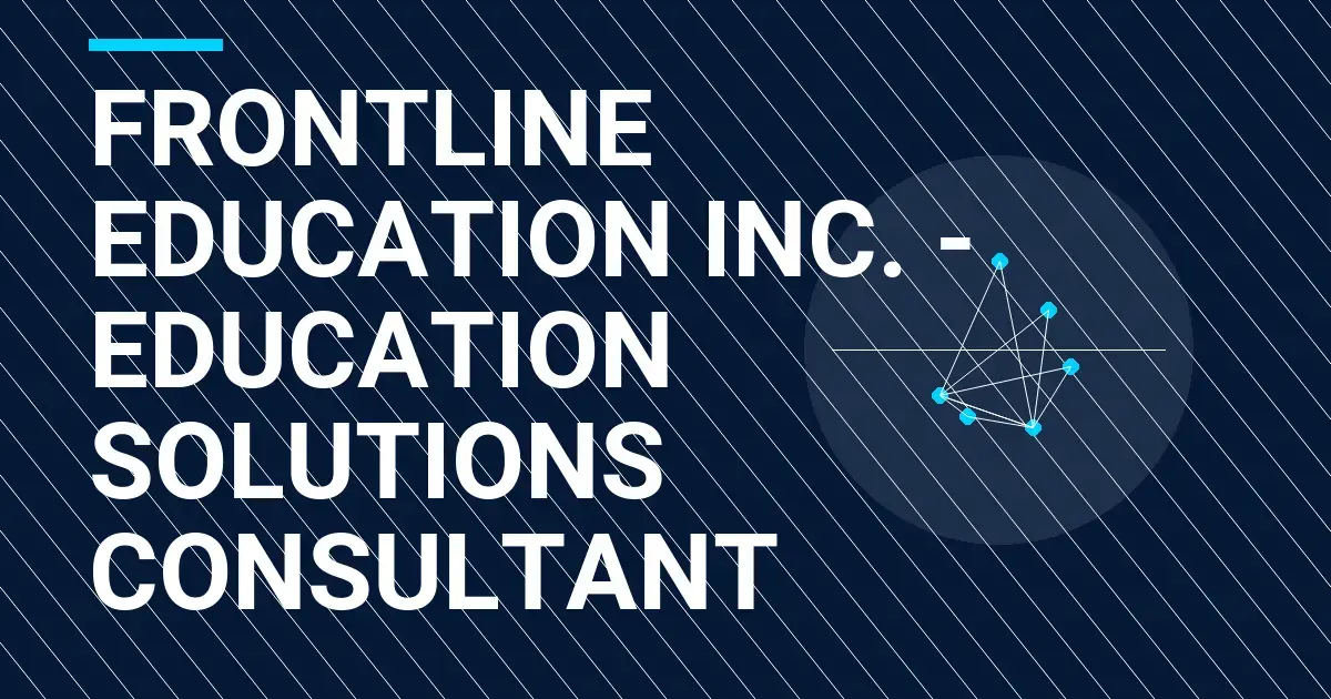 Frontline Education Inc. - Education Solutions Consultant