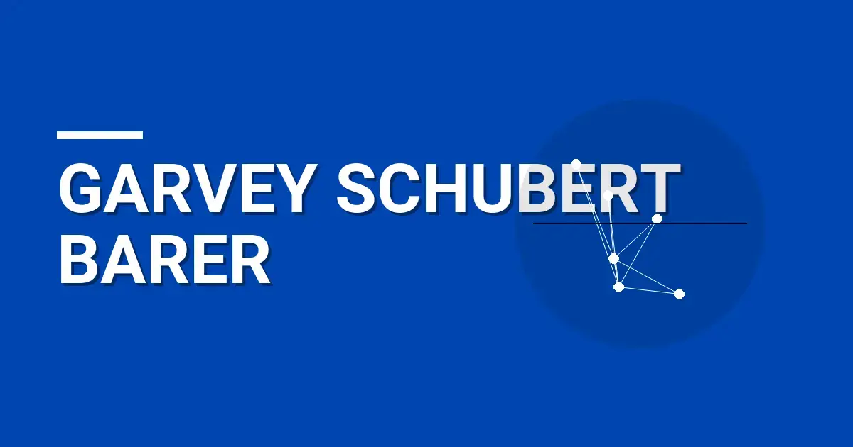 Garvey Schubert Barer