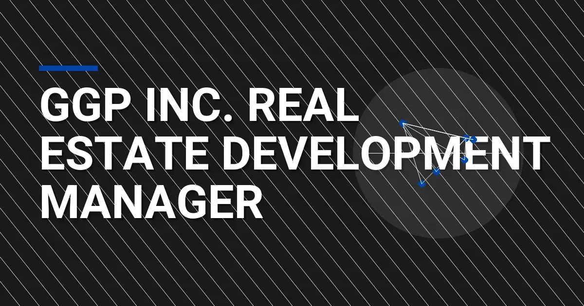 GGP Inc. Real Estate Development Manager