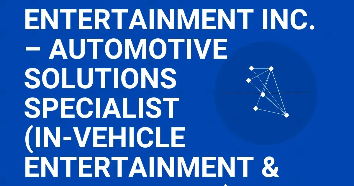 Global Eagle Entertainment Inc. – Automotive Solutions Specialist (In-Vehicle Entertainment & Connectivity)