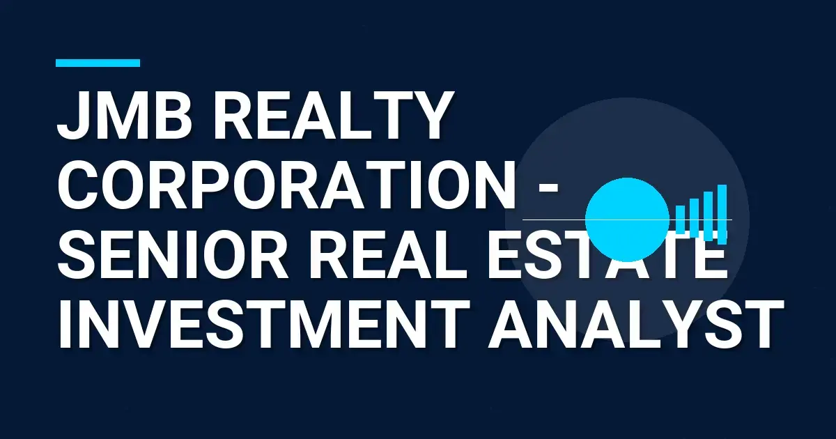 JMB Realty Corporation - Senior Real Estate Investment Analyst