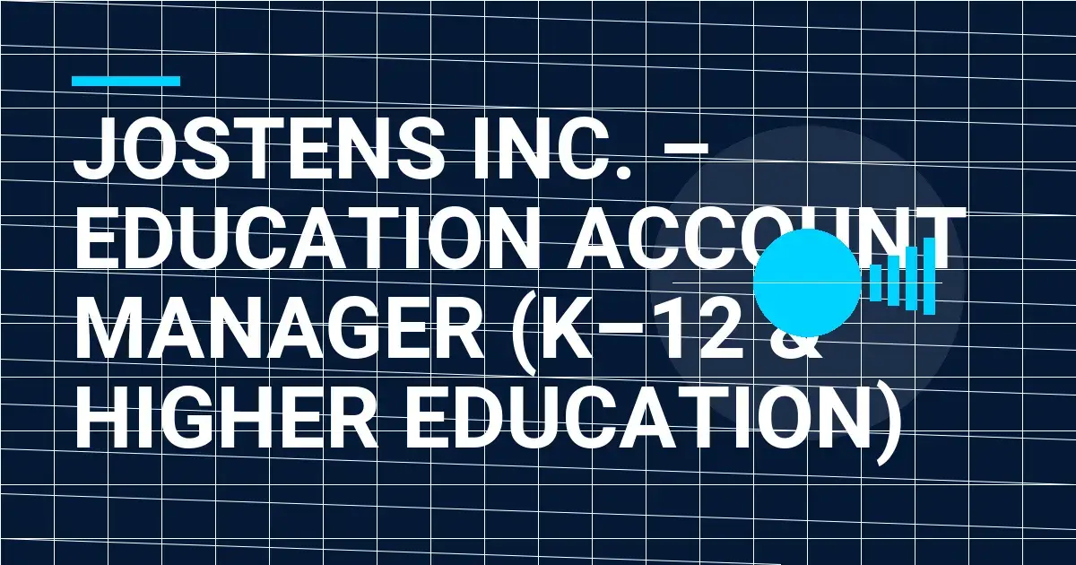 Jostens Inc. – Education Account Manager (K–12 & Higher Education)