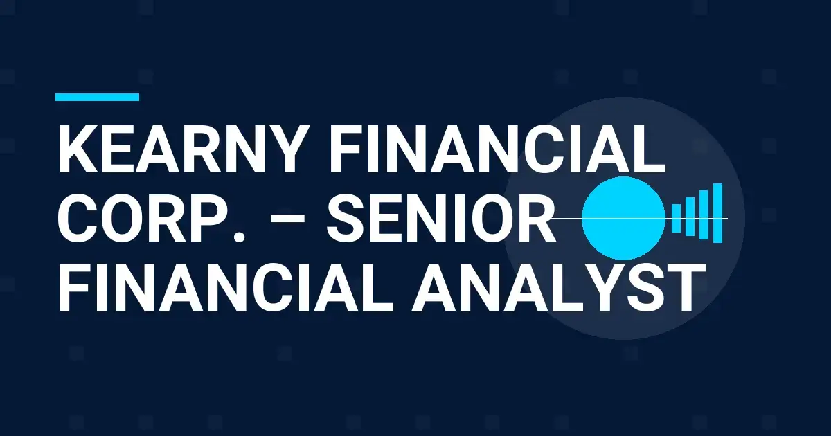 Kearny Financial Corp. – Senior Financial Analyst