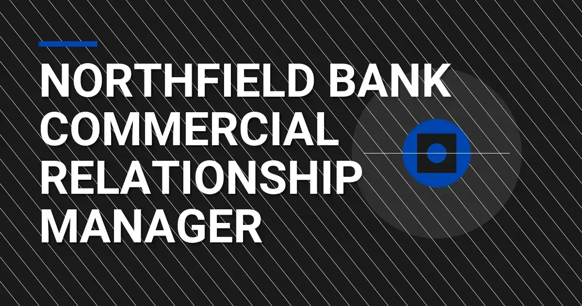 Northfield Bank Commercial Relationship Manager