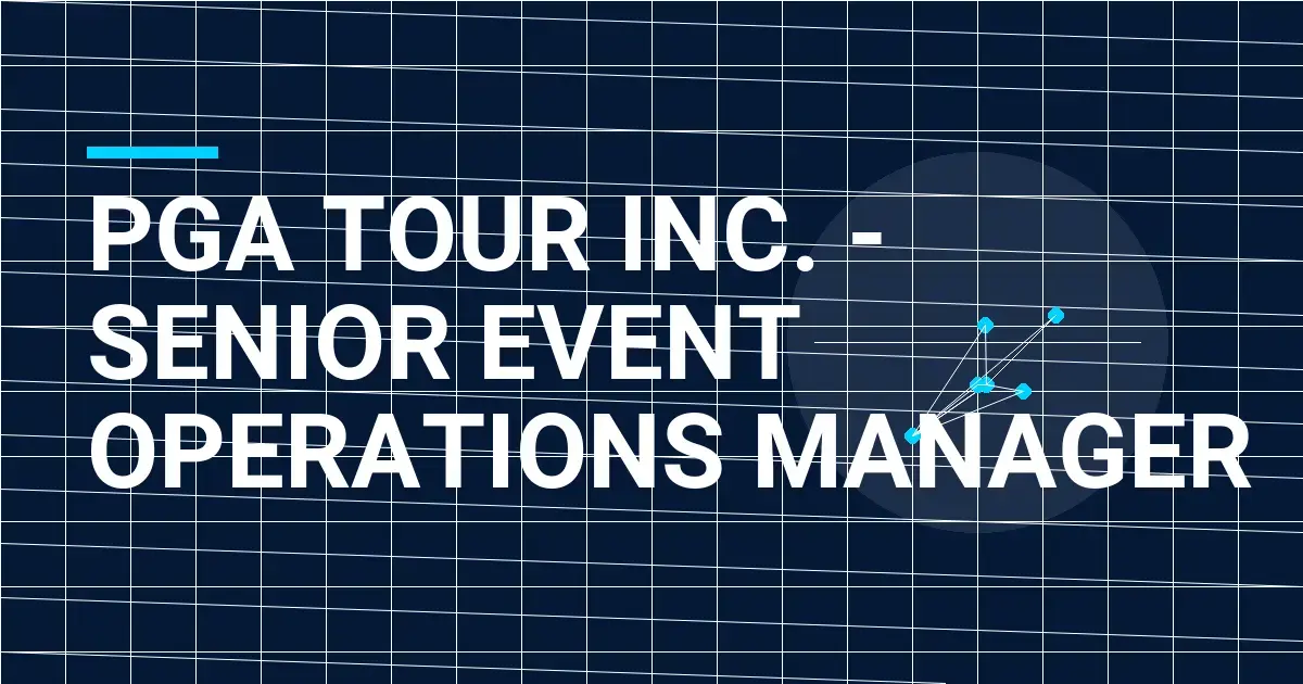 PGA Tour Inc. - Senior Event Operations Manager