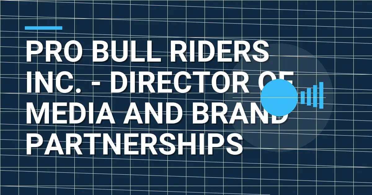 Pro Bull Riders Inc. - Director of Media and Brand Partnerships