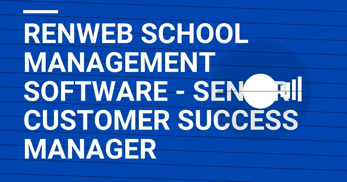 RenWeb School Management Software - Senior Customer Success Manager