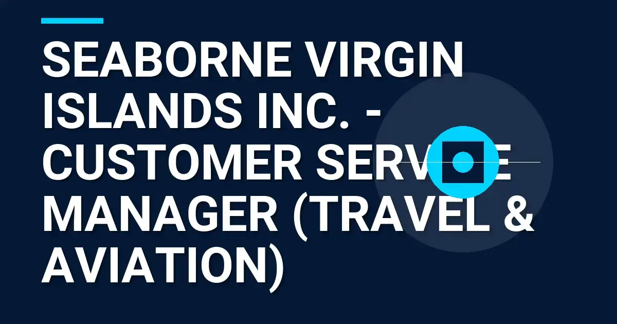 Seaborne Virgin Islands Inc. - Customer Service Manager (Travel & Aviation)
