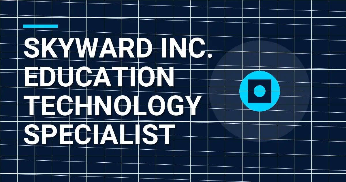 Skyward Inc. Education Technology Specialist
