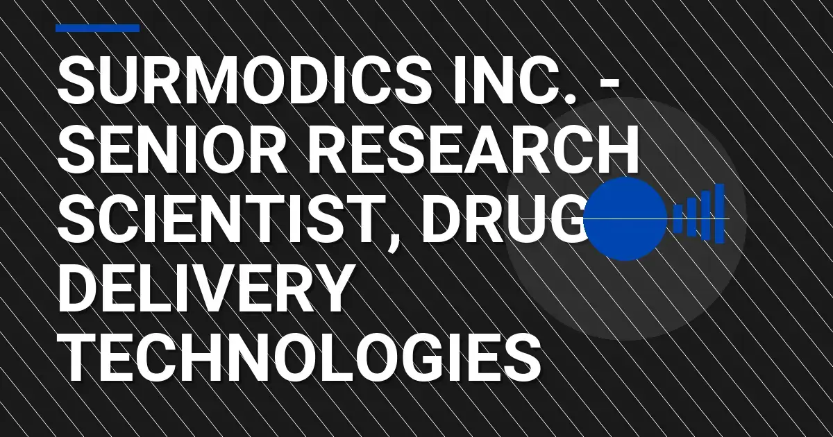 Surmodics Inc. - Senior Research Scientist, Drug Delivery Technologies