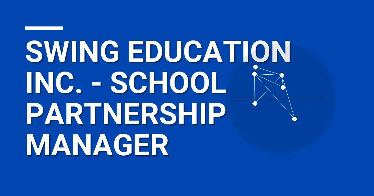 Swing Education Inc. - School Partnership Manager