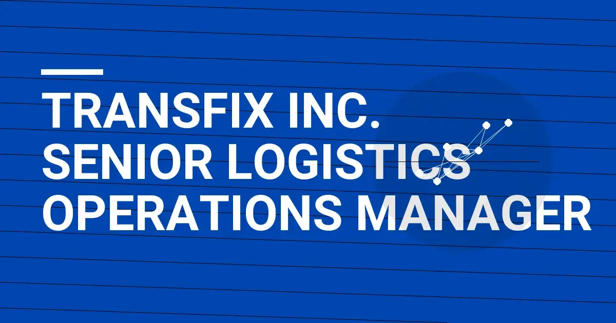 Transfix Inc. Senior Logistics Operations Manager