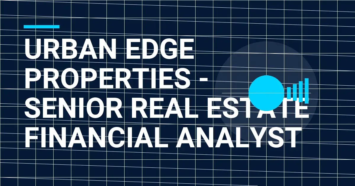 Urban Edge Properties - Senior Real Estate Financial Analyst