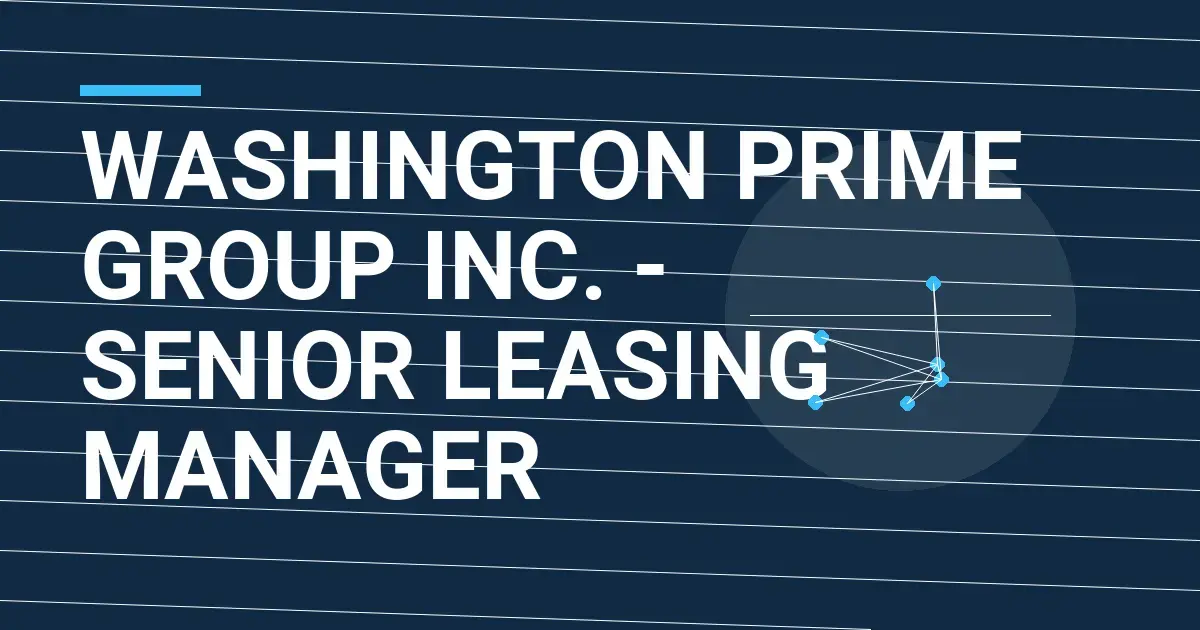 Washington Prime Group Inc. - Senior Leasing Manager