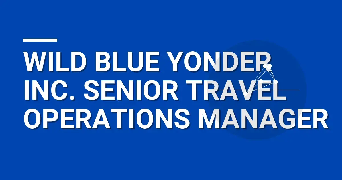 Wild Blue Yonder Inc. Senior Travel Operations Manager