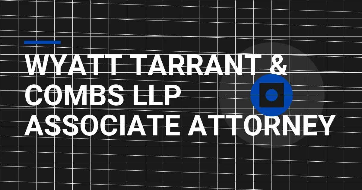 Wyatt Tarrant & Combs LLP Associate Attorney