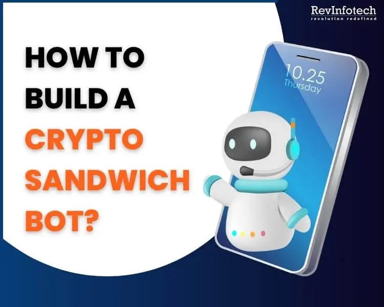 Crypto Sandwich Bot- Revinfotech Inc